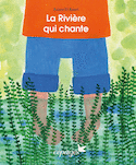 Rivière qui chante (La)